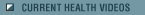 Current Health Videos