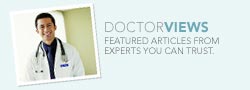 Doctor Views - Featured Articles from Experts You Can Trust