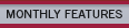 Monthly Features